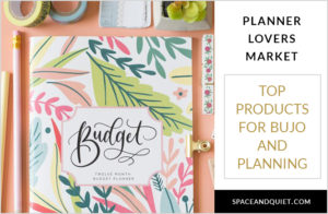 Top Product Picks for Bullet Journaling and Planning - Planner Lovers Market