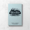 Travel Journal Logbook front cover featuring blue background, simple mountains, and the words Adventure Awaits.